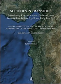 Societies in transition. Evolutionary processes in the Northern Levant between late bronze age II and early iron age - Librerie.coop