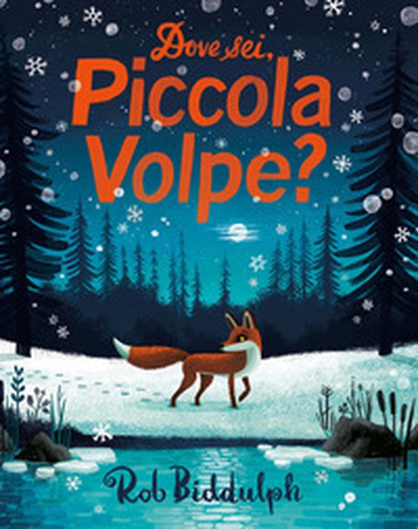 Dove sei, Piccola Volpe? - Librerie.coop Dove sei, Piccola Volpe? - Librerie.coop