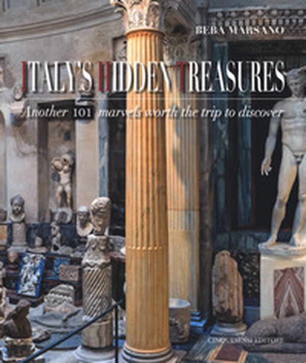 Italy's hidden treasures. Another 101 marvels worth the trip to discover - Vol. 2 - Librerie.coop Italy's hidden treasures. Another 101 marvels worth the trip to discover - Vol. 2 - Librerie.coop