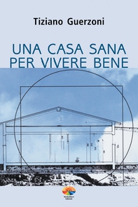 Una casa sana per vivere bene - Librerie.coop Una casa sana per vivere bene - Librerie.coop