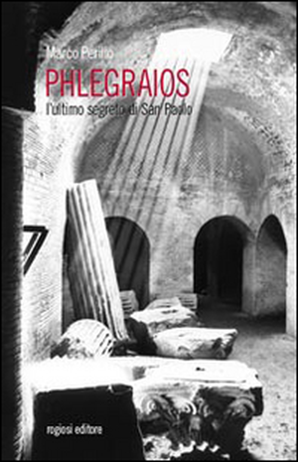 Phlegraios. L'ultimo segreto di san Paolo - Librerie.coop Phlegraios. L'ultimo segreto di san Paolo - Librerie.coop