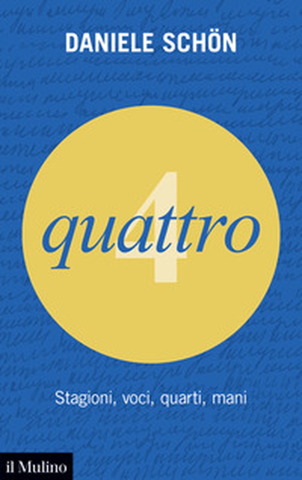 Quattro. Stagioni, voci, quarti, mani - Librerie.coop Quattro. Stagioni, voci, quarti, mani - Librerie.coop