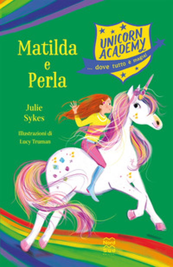 Matilda e Perla. Unicorn Academy - Librerie.coop Matilda e Perla. Unicorn Academy - Librerie.coop