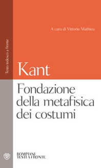 Fondazione della metafisica dei costumi - Librerie.coop Fondazione della metafisica dei costumi - Librerie.coop