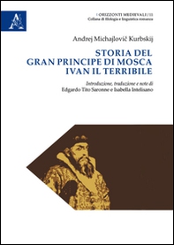 Storia del gran principe di Mosca Ivan il Terribile - Librerie.coop