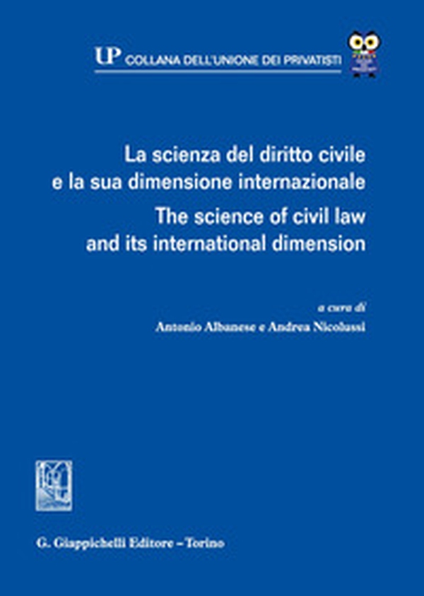 La scienza del diritto civile e la sua dimensione internazionale-The science of civil law and its international dimension - Librerie.coop La scienza del diritto civile e la sua dimensione internazionale-The science of civil law and its international dimension - Librerie.coop