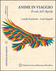 Anime in viaggio. Il volo dell'aquila - Librerie.coop Anime in viaggio. Il volo dell'aquila - Librerie.coop