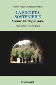 La società sostenibile. Manuale di ecologia umana - Librerie.coop