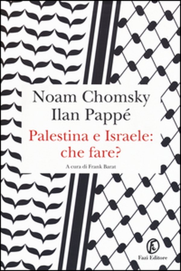 Palestina e Israele: che fare? - Librerie.coop Palestina e Israele: che fare? - Librerie.coop