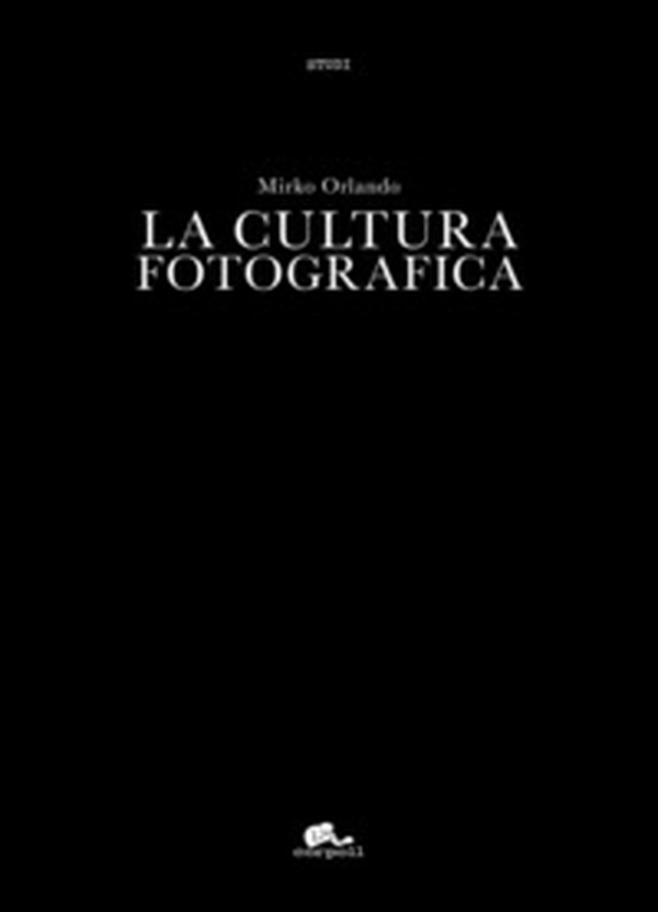 La cultura fotografica - Librerie.coop La cultura fotografica - Librerie.coop