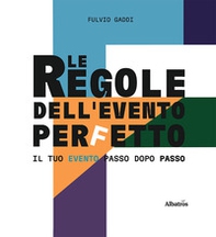 Le regole dell'evento perfetto - Librerie.coop