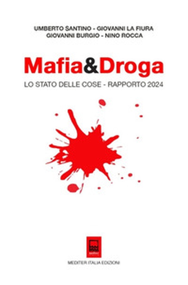 Mafia&Droga. Lo Stato delle Cose - Rapporto 2024 - Librerie.coop Mafia&Droga. Lo Stato delle Cose - Rapporto 2024 - Librerie.coop