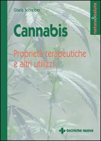 Cannabis. Proprietà terapeutiche e altri utilizzi - Librerie.coop