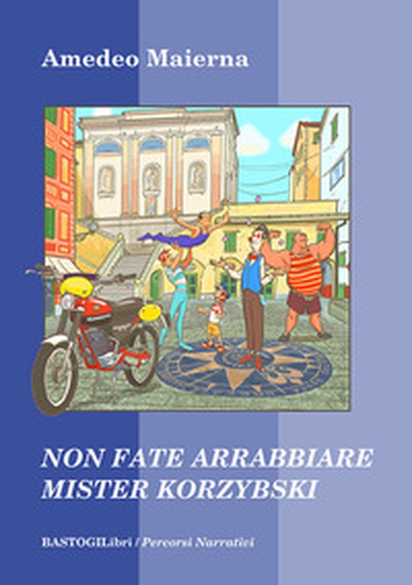 Non fate arrabbiare mister Korzybski - Librerie.coop Non fate arrabbiare mister Korzybski - Librerie.coop