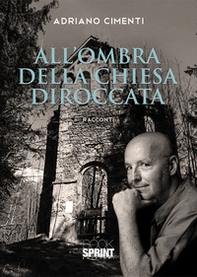 All'ombra della chiesa diroccata - Librerie.coop