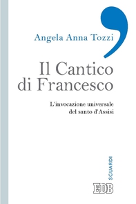 Il Cantico di Francesco - Librerie.coop Il Cantico di Francesco - Librerie.coop