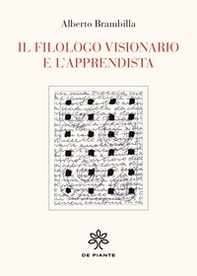 Il filologo visionario e l'apprendista - Librerie.coop