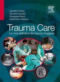 Trauma Care: La cura definitiva del trauma maggiore - Librerie.coop Trauma Care: La cura definitiva del trauma maggiore - Librerie.coop