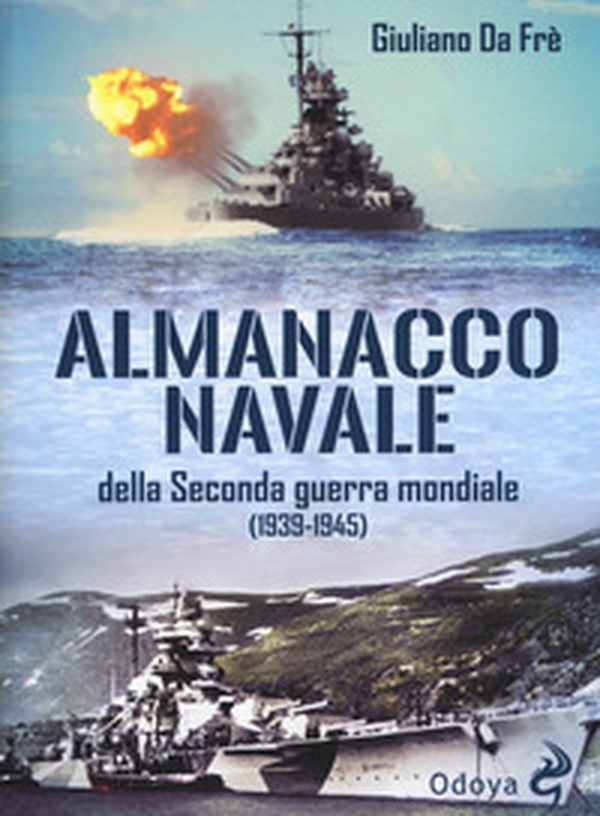 Almanacco navale della Seconda guerra mondiale (1939-1945) - Librerie.coop Almanacco navale della Seconda guerra mondiale (1939-1945) - Librerie.coop