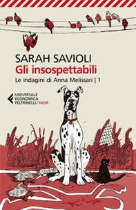 Gli insospettabili. Le indagini di Anna Melissari - Vol. 1 - Librerie.coop Gli insospettabili. Le indagini di Anna Melissari - Vol. 1 - Librerie.coop