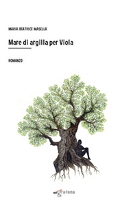 Mare di argilla per Viola - Librerie.coop