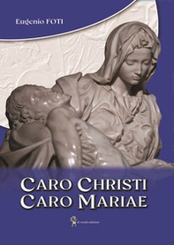 Caro Christi caro Mariae - Librerie.coop