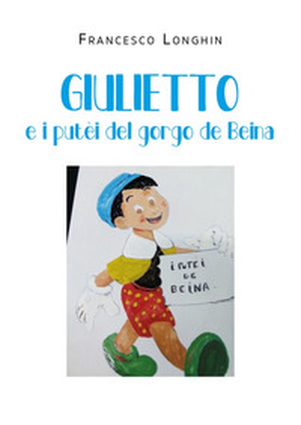 Giulietto e i putèi del gorgo de Beina - Librerie.coop Giulietto e i putèi del gorgo de Beina - Librerie.coop
