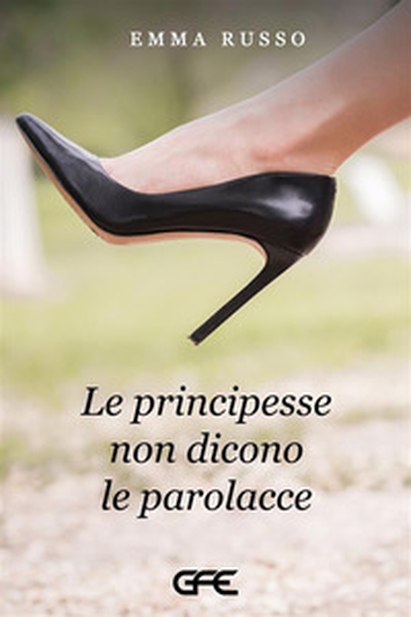 Le principesse non dicono le parolacce - Librerie.coop Le principesse non dicono le parolacce - Librerie.coop