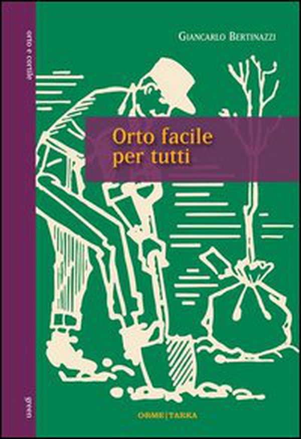 Orto facile per tutti - Librerie.coop Orto facile per tutti - Librerie.coop