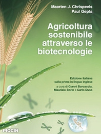 Agricoltura sostenibile attraverso le biotecnologie - Librerie.coop