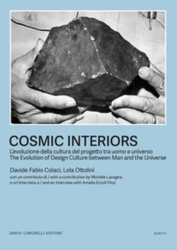 Cosmic Interiors. L'evoluzione della cultura del progetto tra uomo e universo-The evolution of design culture between man and the universe - Librerie.coop Cosmic Interiors. L'evoluzione della cultura del progetto tra uomo e universo-The evolution of design culture between man and the universe - Librerie.coop