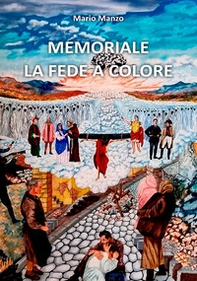 Memoriale. La fede a colore - Librerie.coop