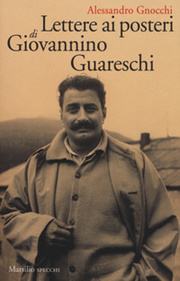 Lettere ai posteri di Giovannino Guareschi - Librerie.coop Lettere ai posteri di Giovannino Guareschi - Librerie.coop