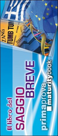 Il libro del saggio breve. Per l'esame di maturità - Librerie.coop