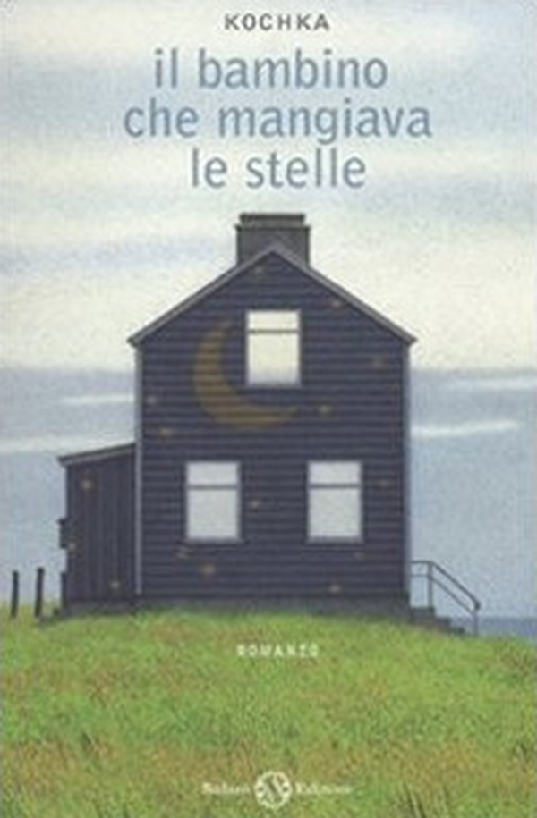 Il bambino che mangiava le stelle - Librerie.coop Il bambino che mangiava le stelle - Librerie.coop