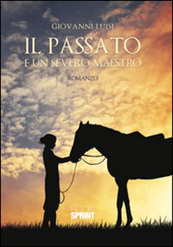 Il passato è un severo maestro - Librerie.coop Il passato è un severo maestro - Librerie.coop