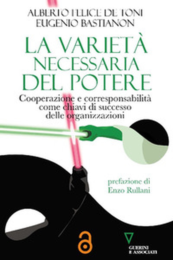 La varietà necessaria del potere. Cooperazione e corresponsabilità come chiavi di successo delle organizzazioni - Librerie.coop La varietà necessaria del potere. Cooperazione e corresponsabilità come chiavi di successo delle organizzazioni - Librerie.coop