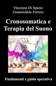 Cronosomatica e terapia del suono. Fondamenti e guida operativa - Librerie.coop