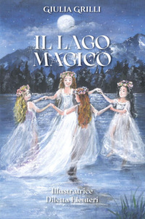 Il lago magico - Librerie.coop Il lago magico - Librerie.coop