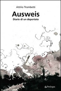 Ausweis. Diario di un deportato - Librerie.coop