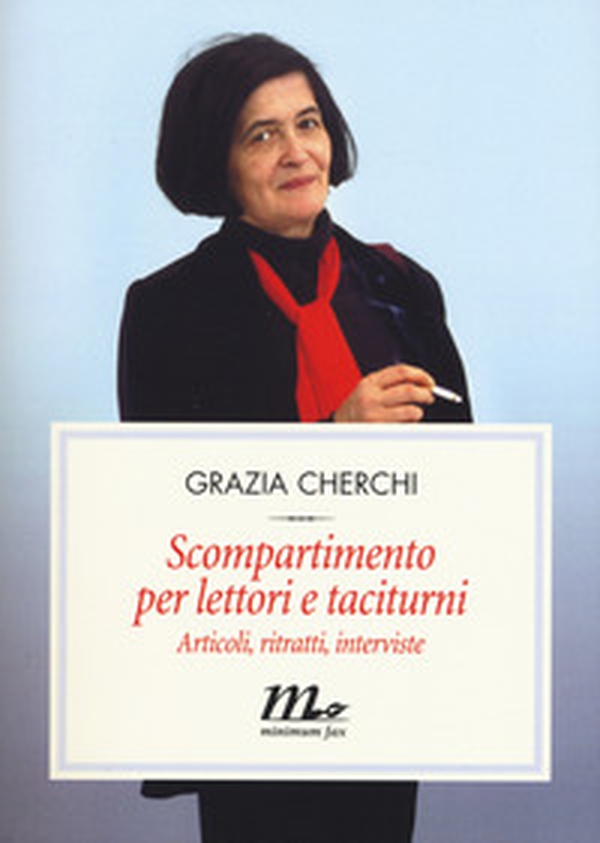 Scompartimento per lettori e taciturni. Articoli, ritratti, interviste - Librerie.coop Scompartimento per lettori e taciturni. Articoli, ritratti, interviste - Librerie.coop