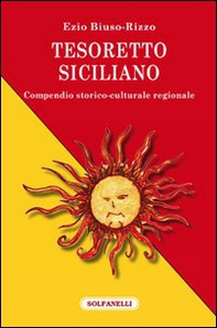 Tesoretto siciliano. Compendio storico-culturale regionale - Librerie.coop