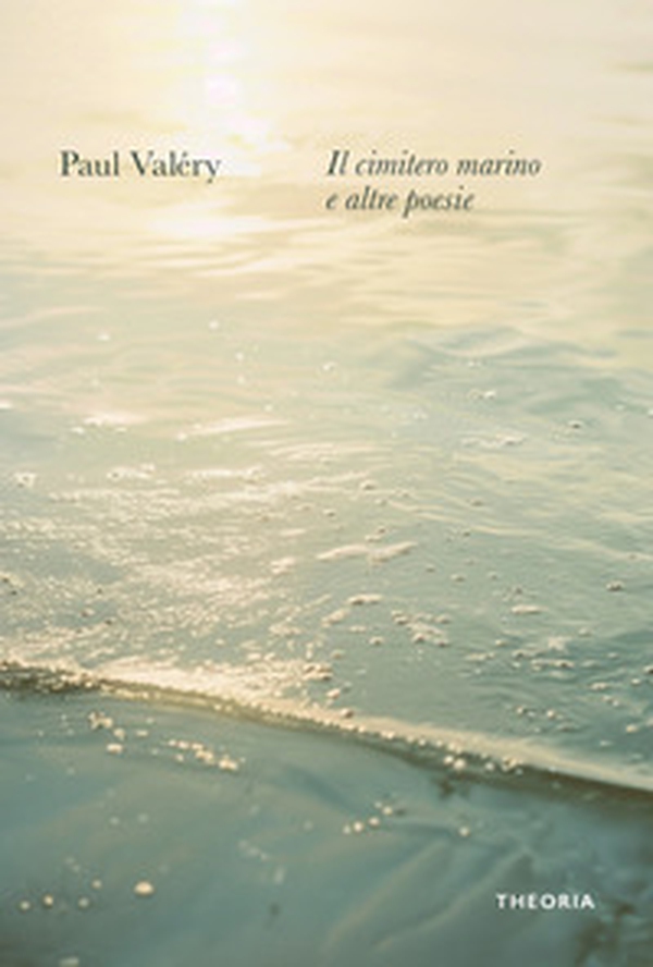Il cimitero marino e altre poesie - Librerie.coop Il cimitero marino e altre poesie - Librerie.coop