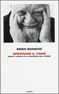 Spezzare il pane. Gesù a tavola e la sapienza del vivere - Librerie.coop Spezzare il pane. Gesù a tavola e la sapienza del vivere - Librerie.coop