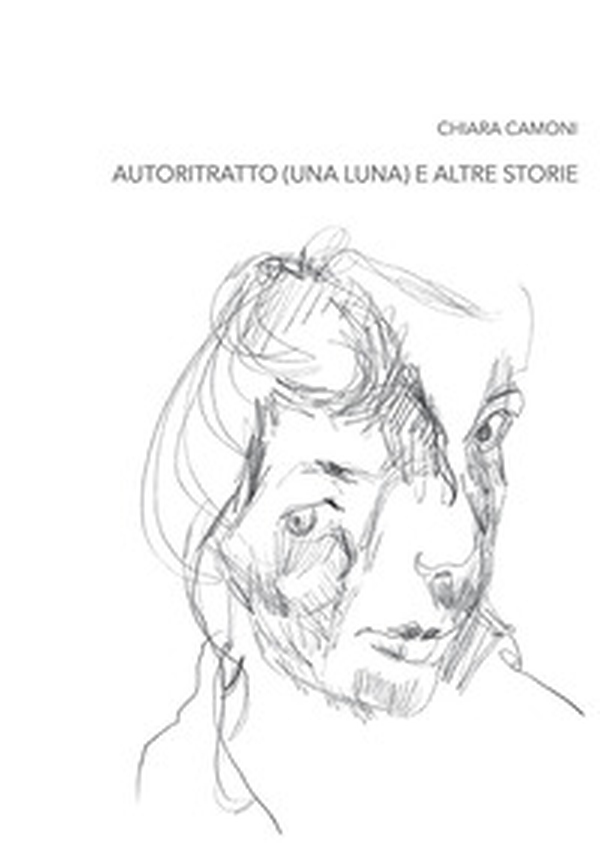 Chiara Camoni. Autoritratto (una luna) e altre storie. Ediz. italiana e inglese - Librerie.coop Chiara Camoni. Autoritratto (una luna) e altre storie. Ediz. italiana e inglese - Librerie.coop