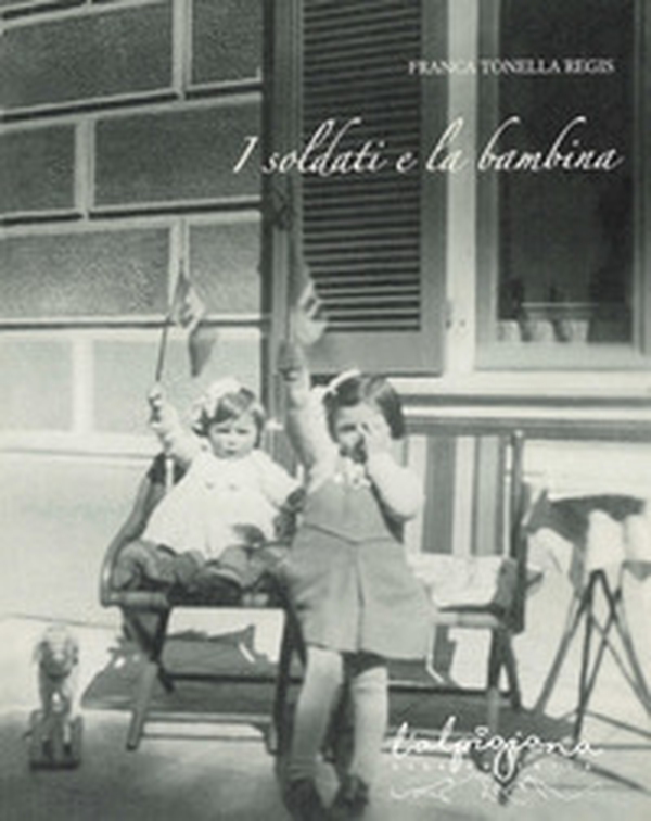 I soldati e la bambina - Librerie.coop