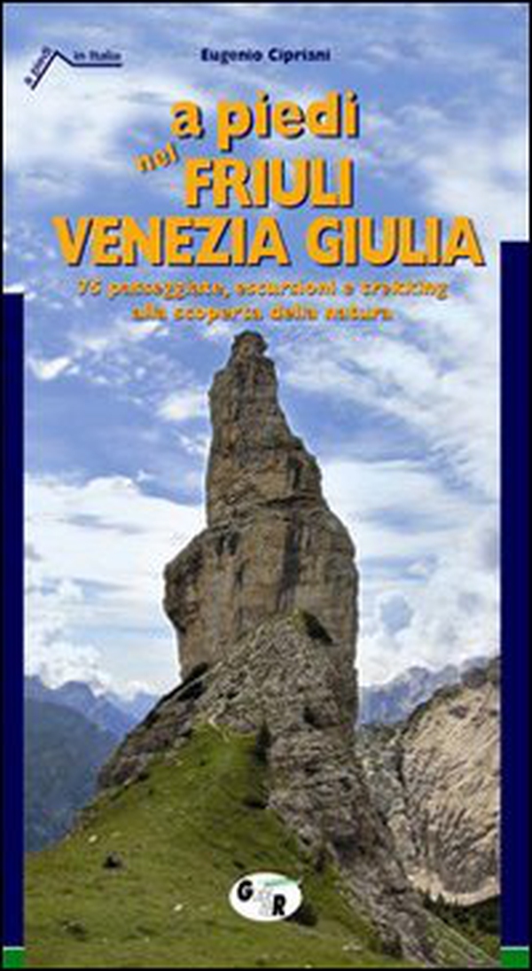 A piedi nel Friuli Venezia Giulia - Librerie.coop A piedi nel Friuli Venezia Giulia - Librerie.coop