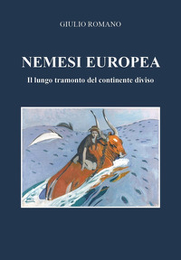 Nemesi europea. Il lungo tramonto del continente diviso - Librerie.coop Nemesi europea. Il lungo tramonto del continente diviso - Librerie.coop