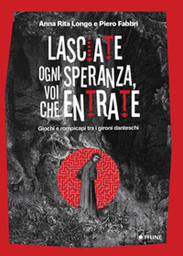 Lasciate ogni speranza, voi che entrate. Giochi e rompicapi tra i gironi danteschi - Librerie.coop