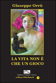 La vita non è che un gioco - Librerie.coop La vita non è che un gioco - Librerie.coop